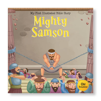 My First Illustrated Bible Story: Mighty Samson (My First Bible Stories)