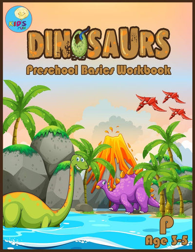 Dinosaurs Preschool basic workbook: Basic activity book for Pre-k ages 3-5 and Math Activity Book with Number Tracing, Counting, and coloring. (Preschool and Kindergarten Math Activity Workbook)