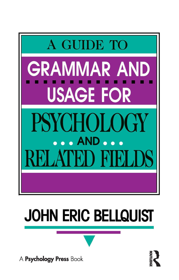 A Guide to Grammar and Usage for Psychology and Related Fields