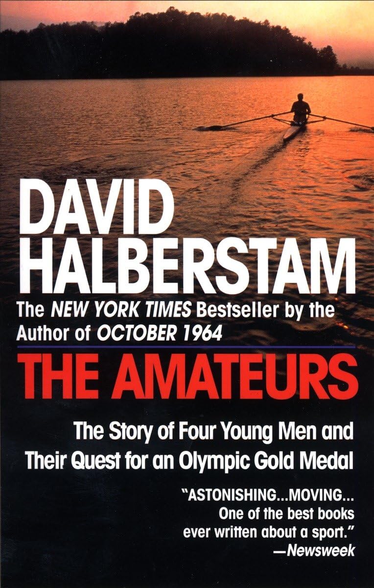 The Amateurs: The Story of Four Young Men and Their Quest fo