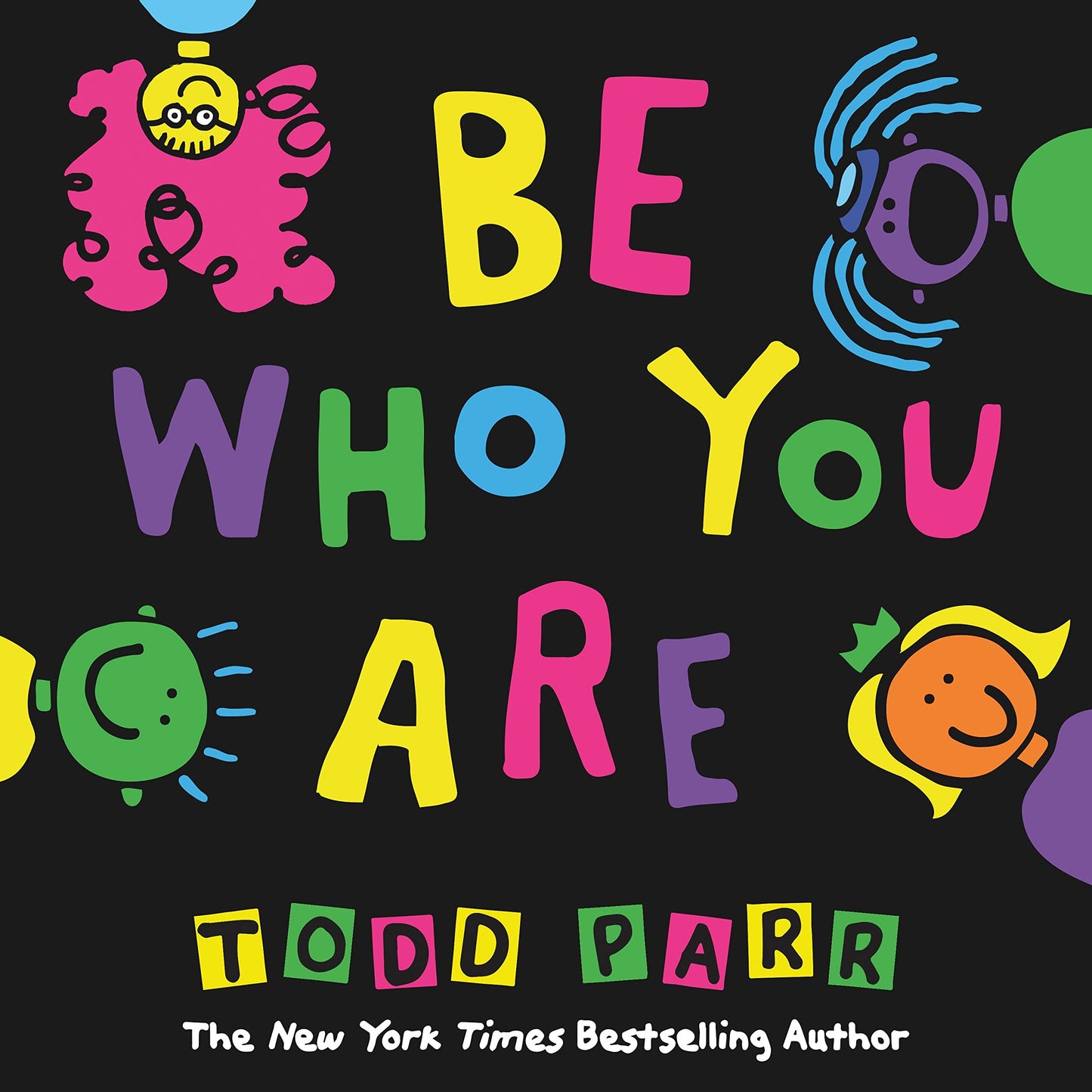 Be Who You Are by Parr, Todd
