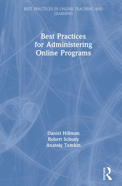 Best Practices for Administering Online Programs (Best Practices in Online Teaching and Learning)