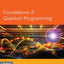 Foundations of Quantum Programming