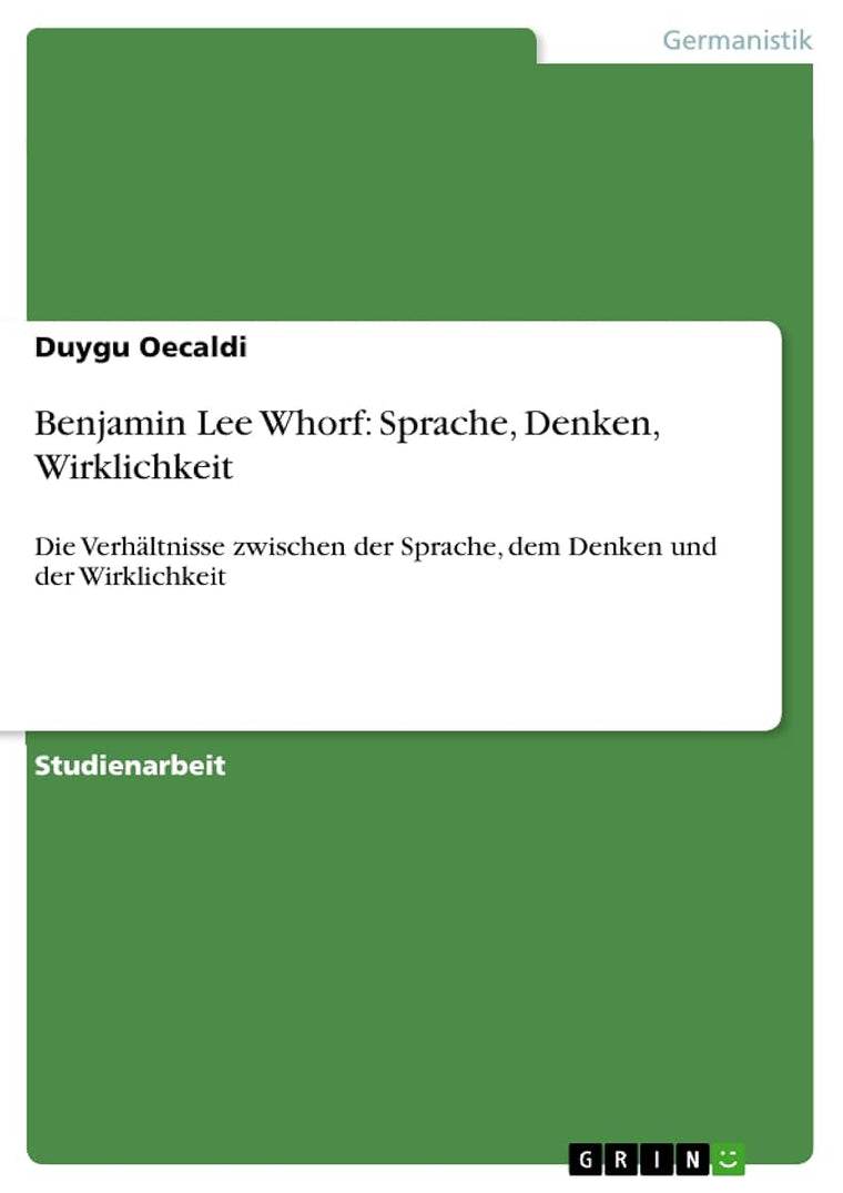 Benjamin Lee Whorf: Sprache, Denken, Wirklichkeit (German Edition)