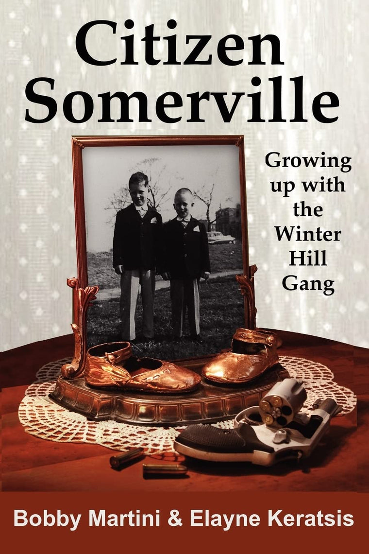 Citizen Somerville: Growing up with the Winter Hill Gang