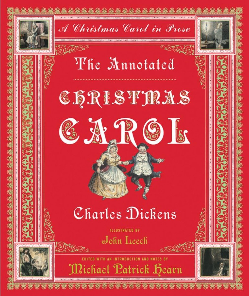 The Annotated Christmas Carol: A Christmas Carol in Prose (T