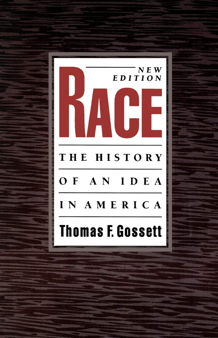 Race: The History of an Idea in America (Race and American Culture)