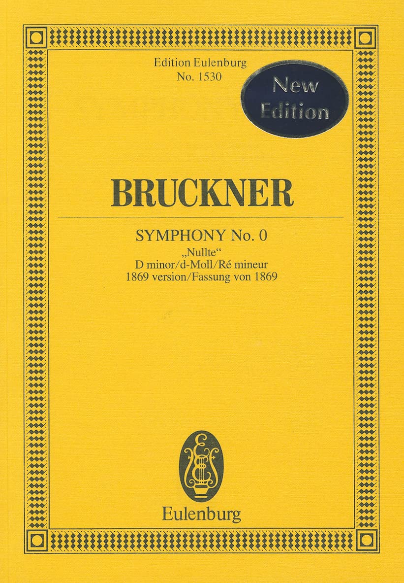Symphony No. 0 in D minor "Nullte": (1869 version) (Edition Eulenburg)