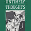 Untimely Thoughts: Essays on Revolution, Culture, and the Bolsheviks, 1917-1918 (Russian Literature and Thought Series)