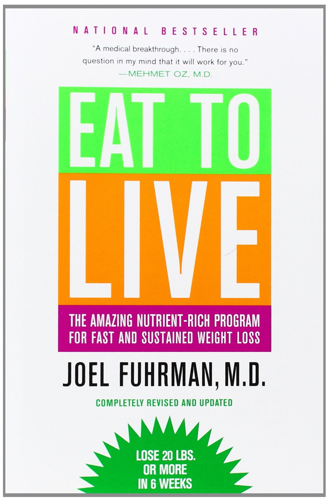 Eat to Live: The Amazing Nutrient-Rich Program for Fast and - New