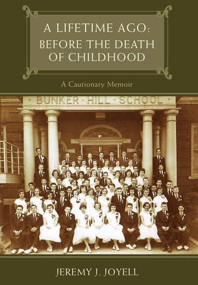 A Lifetime Ago: Before the Death of Childhood