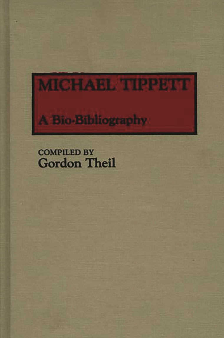 Michael Tippett: A Bio-Bibliography (Music Reference Collection)