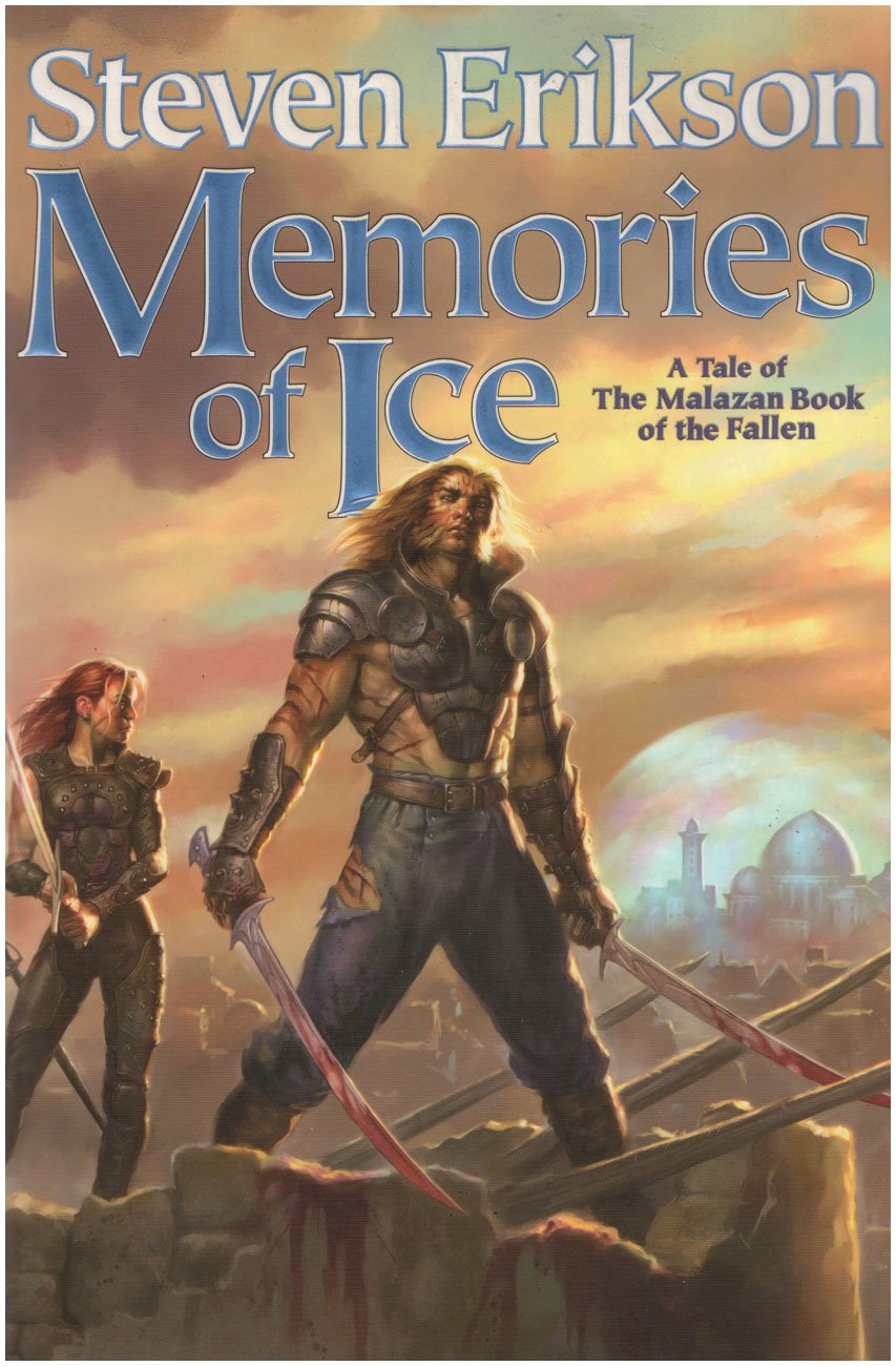Memories of Ice (The Malazan Book of the Fallen, Book 3) by