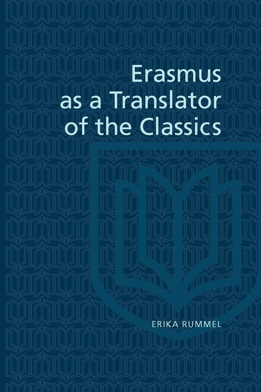 Erasmus as a Translator of the Classics (Erasmus Studies)