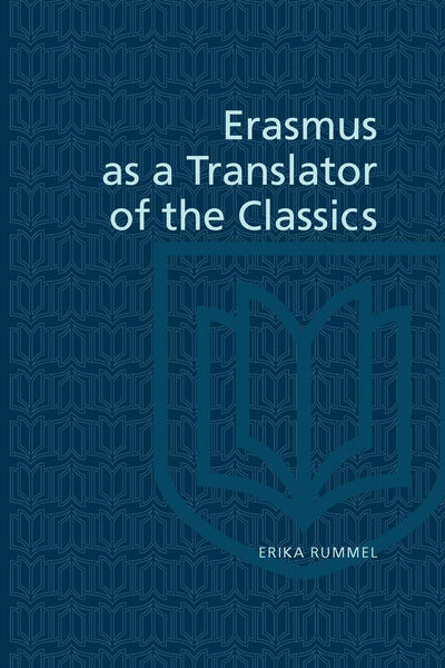 Erasmus as a Translator of the Classics (Erasmus Studies)