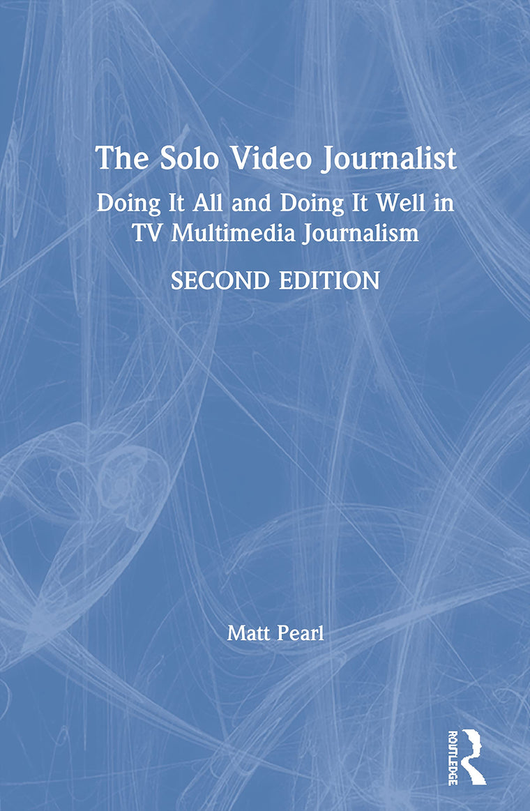 The Solo Video Journalist