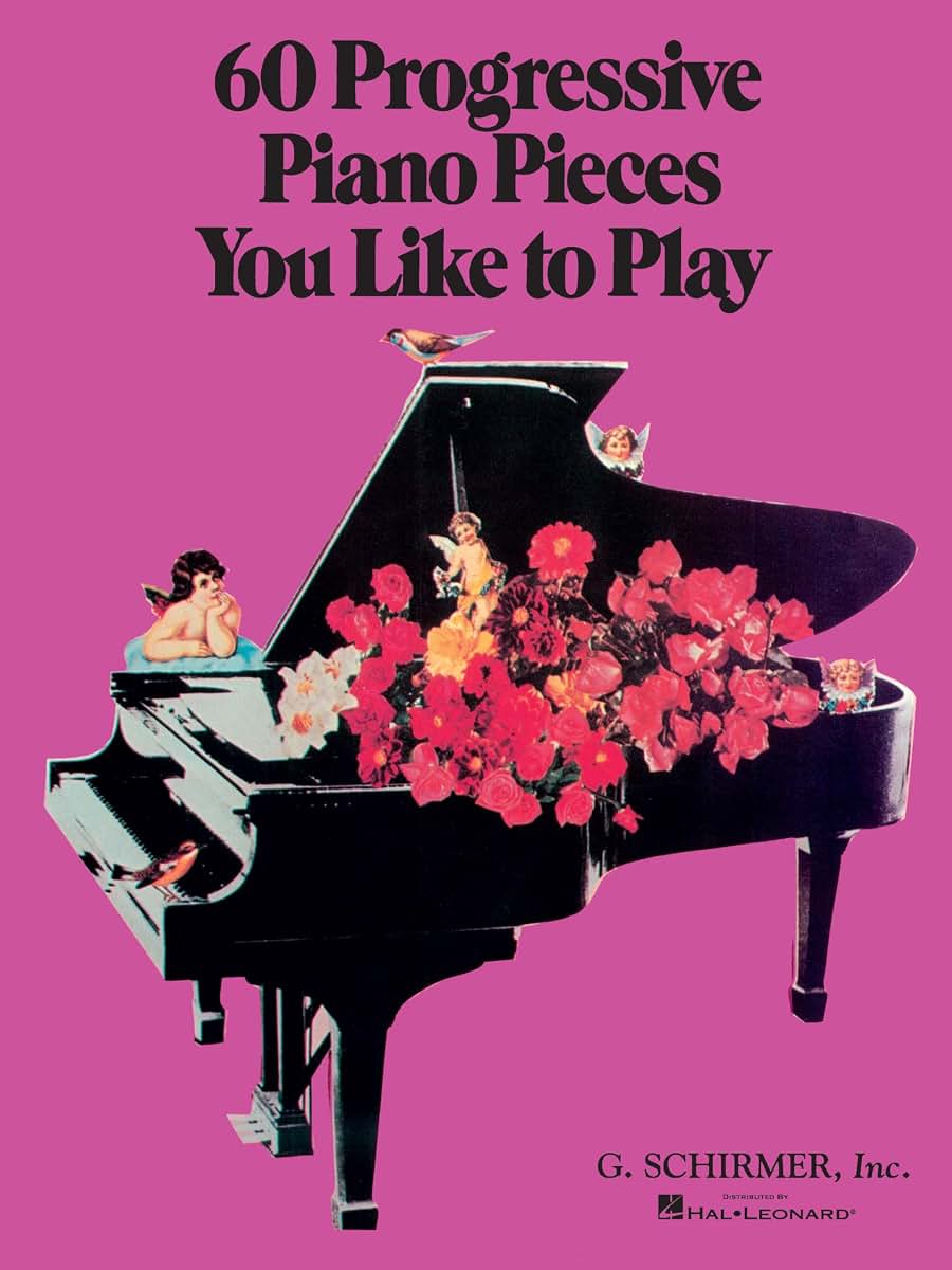 60 Progressive Piano Pieces You Like to Play Various  Piano Solo Sheet Music Collection  Intermediate Classical Piano Songbook  G. Schirmer Music Book with Fingerings and Standard Notation