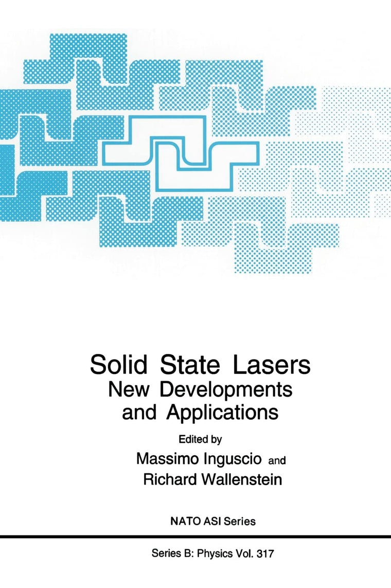 Solid State Lasers:New Developments and Applications (NATO Science Series B: Physics)