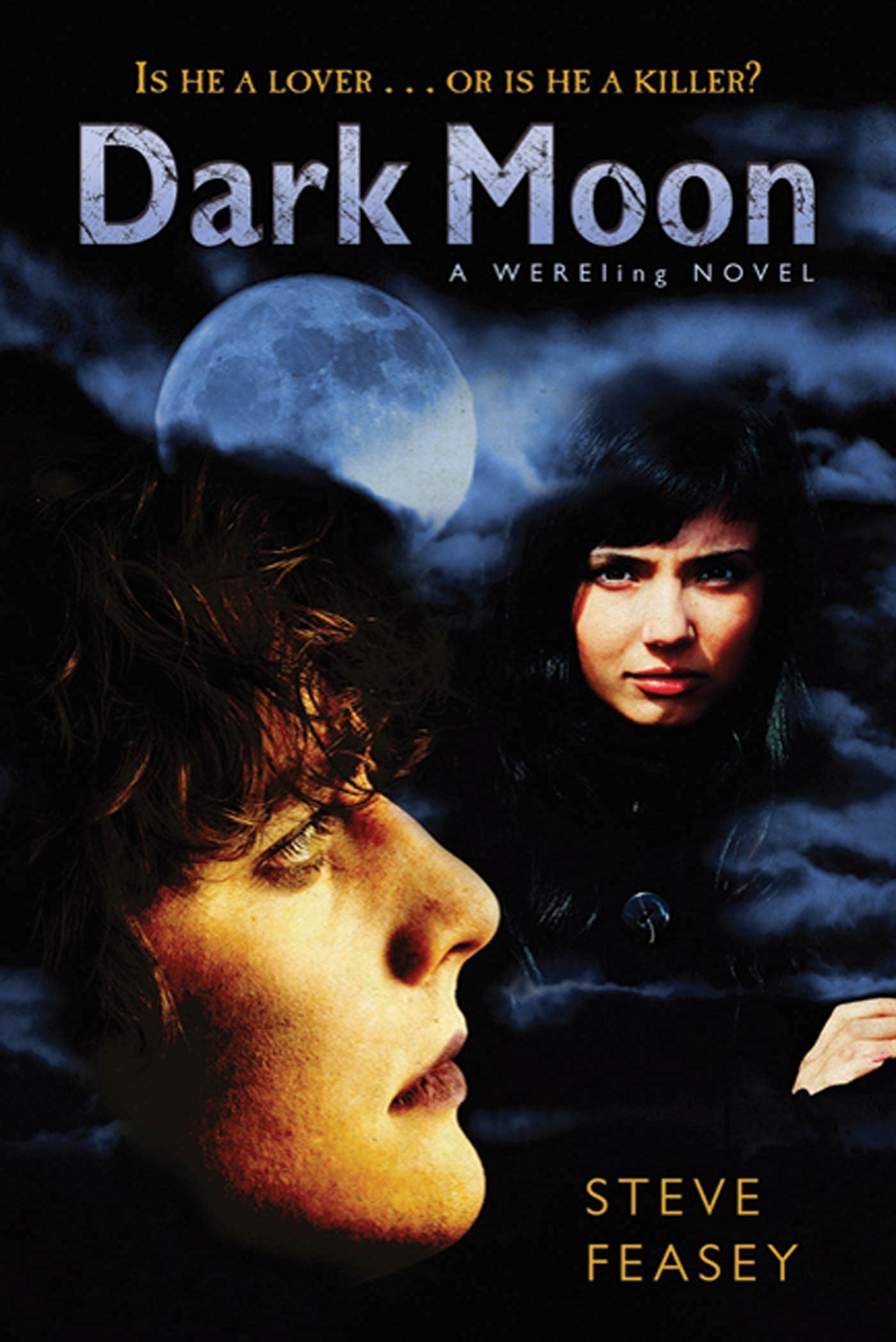 Dark Moon: A Wereling Novel (Wereling, 2) by Feasey, Steve
