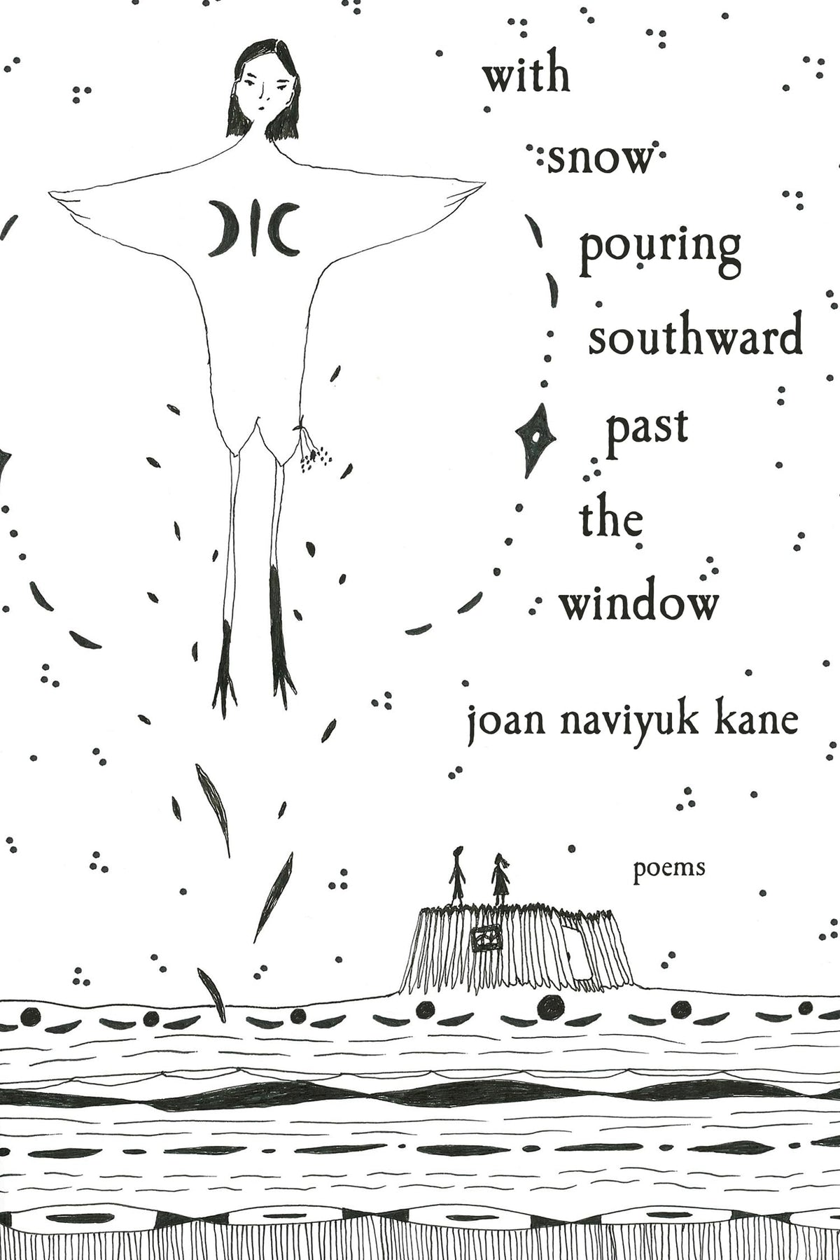 with snow pouring southward past the window: Poems (Pitt Poetry Series)
