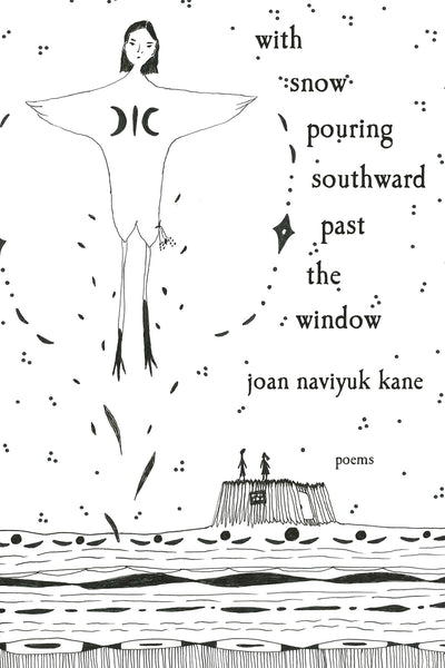with snow pouring southward past the window: Poems (Pitt Poetry Series)
