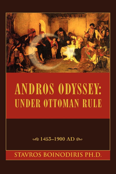 ANDROS ODYSSEY: UNDER OTTOMAN RULE: 14531900 AD