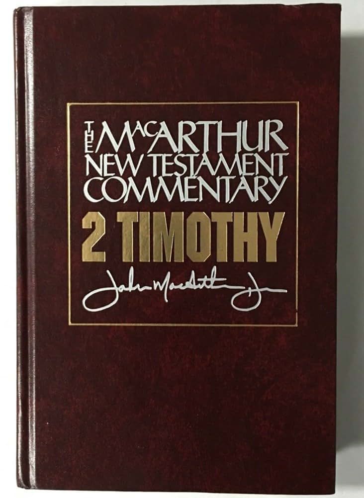 2 Timothy MacArthur New Testament Commentary (Volume 25) (MacArthur New Testament Commentary Series)