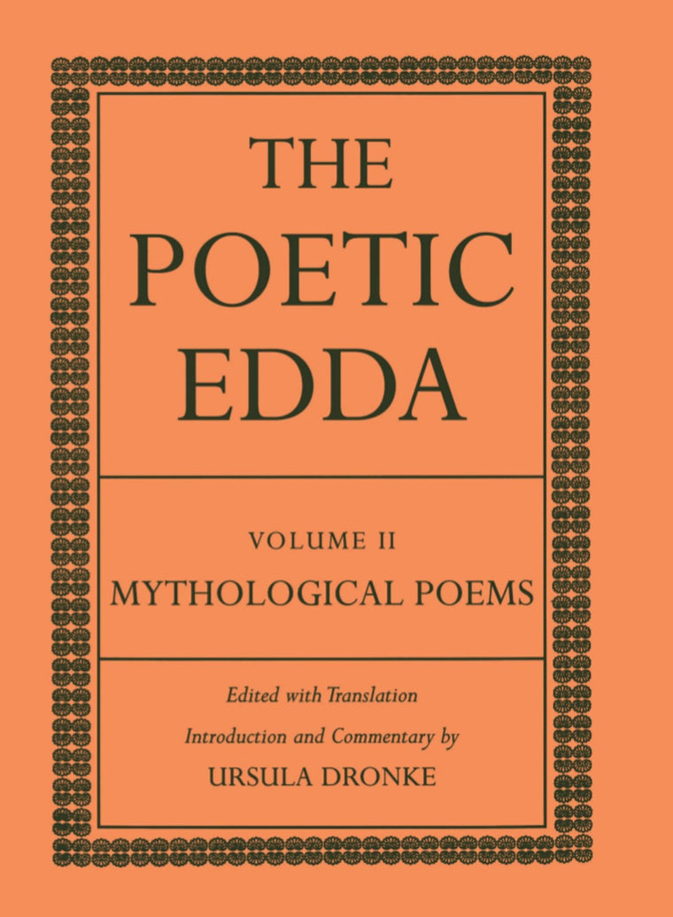 The Poetic Edda: Volume II: Mythological Poems (Dronke Poetic Edda)
