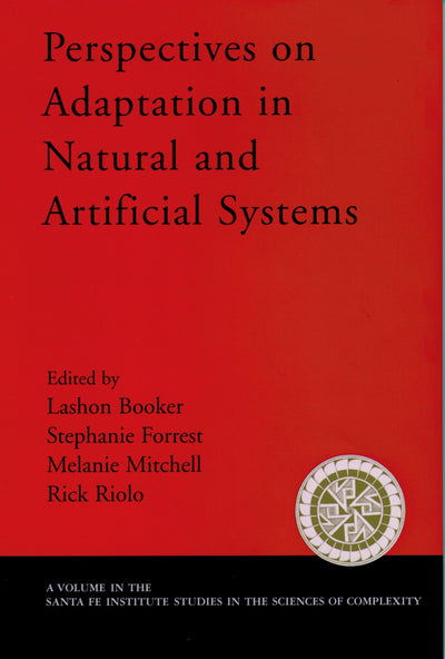 Perspectives on Adaptation in Natural and Artificial Systems (Santa Fe Institute Studies on the Sciences of Complexity)