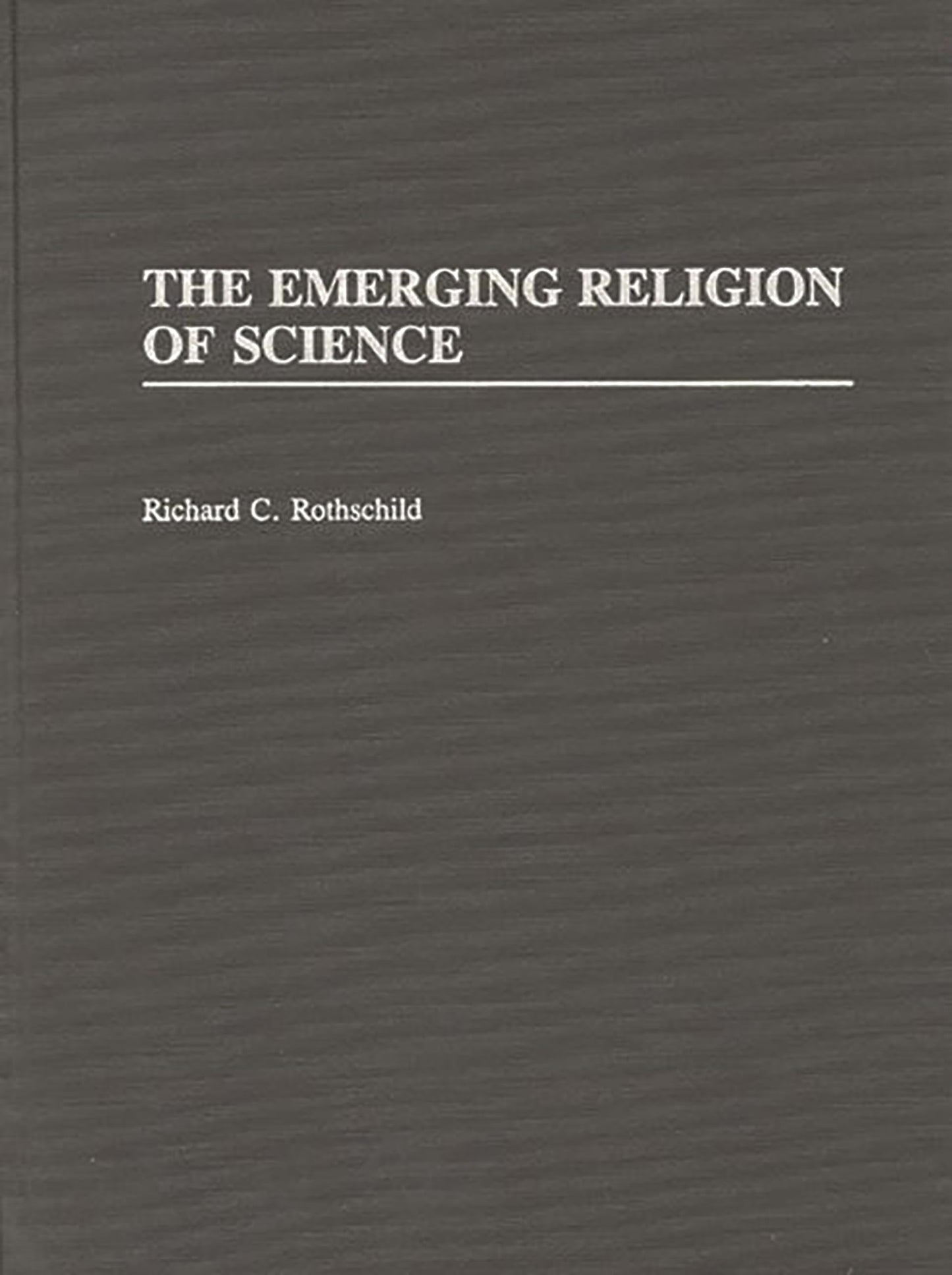 The Emerging Religion of Science