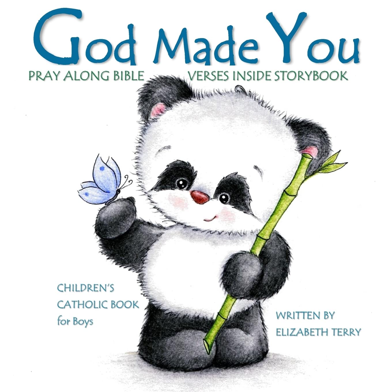Children's Catholic Book for Boys: God Made You: Watercolor Illustrated Bible Verses Catholic Books for Kids in All Departments Catholic Books in ... all Dep (Catholic Gifts in All Departments)