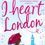 I Heart London (I Heart Series)