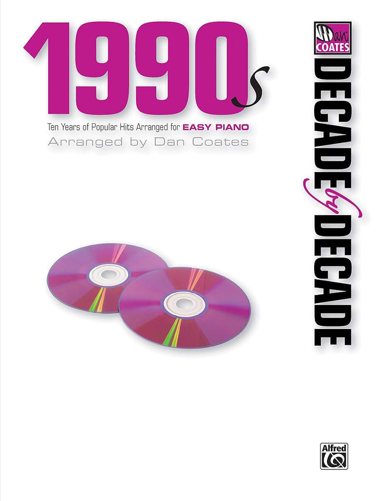 Decade by Decade 1990s: Ten Years of Popular Hits Arranged for EASY PIANO