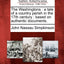 The Washingtons: A Tale of a Country Parish in the 17th Century: Based on Authentic Documents.