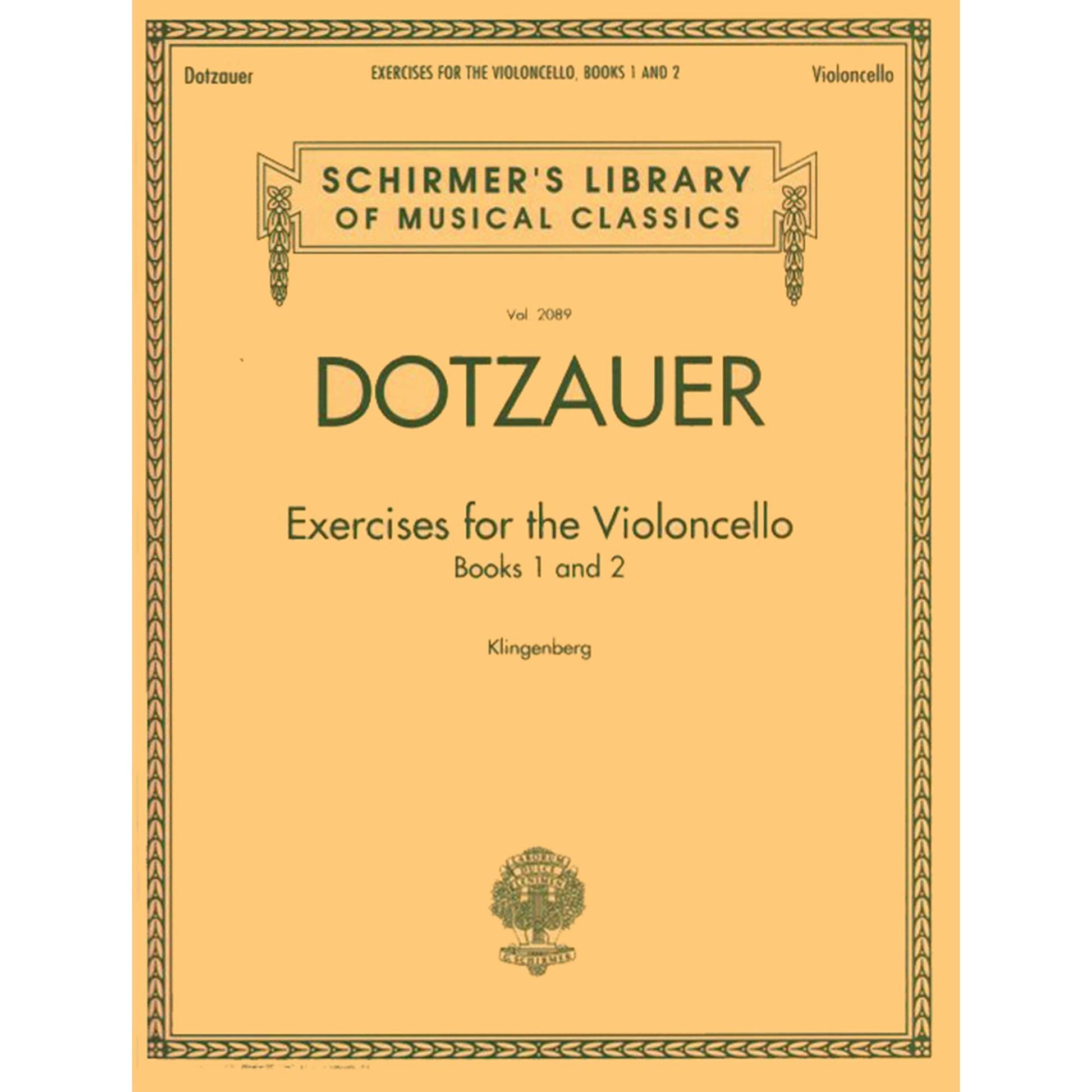 Exercises for the Violoncello - Friedrich Dotzauer  Schirmer Library of Classics Vol. 2089  Essential Cello Method and Technique Book  Classical ... Library of Musical Classics, 2089)