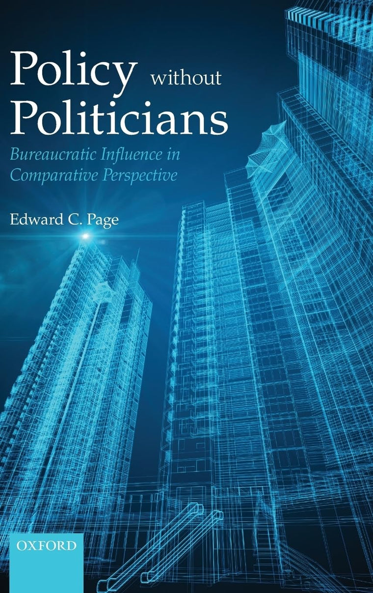 Policies Without Politicians: Bureaucratic Influence in Comparative Perspective