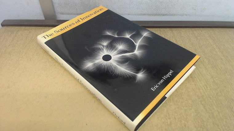 The Sources of Innovation by Hippel, Eric von