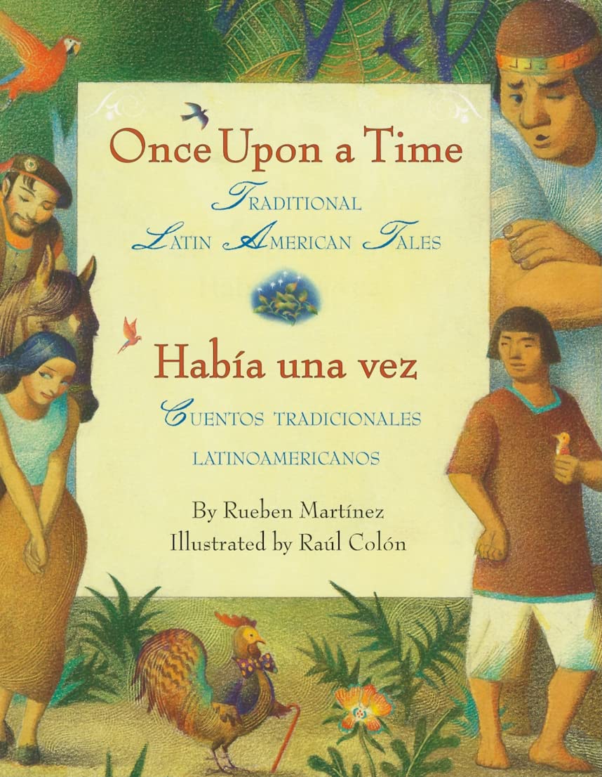 Once Upon a Time/Habia una vez: Traditional Latin American Tales/Cuentos tradicionales latinoamericanos (Bilingual English-Spanish)
