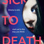 Sick to Death: The best debut psychological thriller novel of 2025, perfect for fans of Shari Lapena, Lisa Jewell and JP Delaney, available to pre-order now!