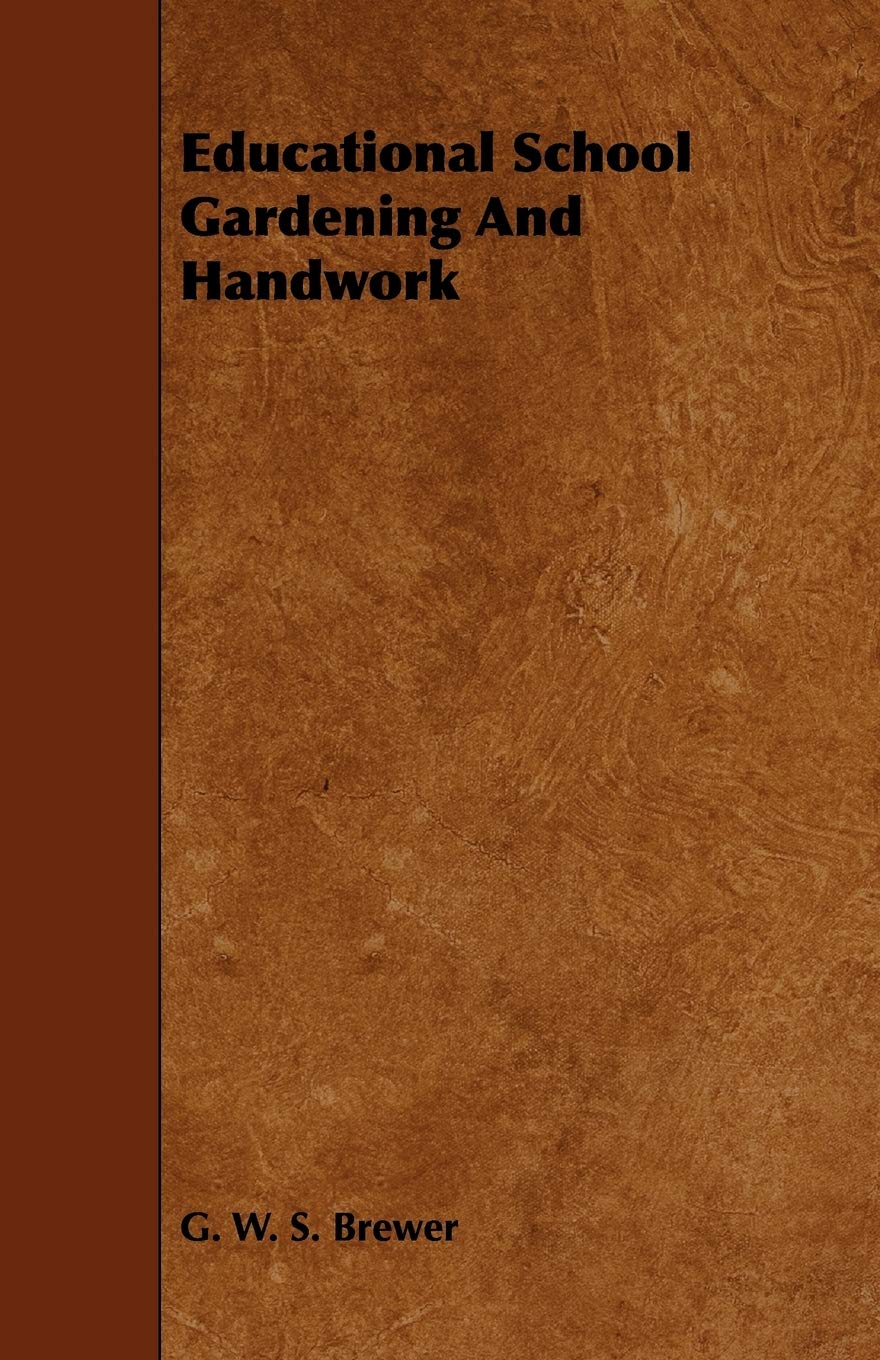 Educational School Gardening and Handwork