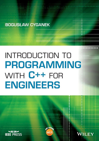 Introduction to Programming with C++ for Engineers (IEEE Press)