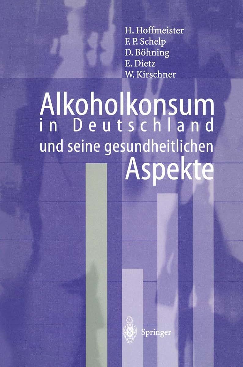Alkoholkonsum in Deutschland und seine gesundheitlichen Aspekte (German Edition)