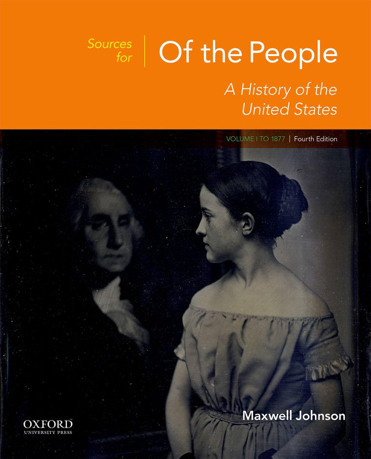 Sources for Of the People: Volume I: To 1877