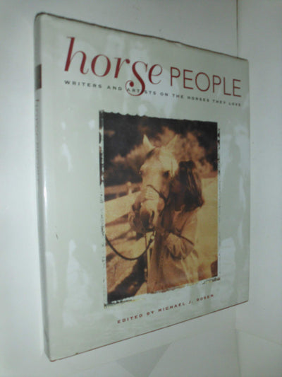 Horse People: Writers and Artists on their Love of Horses