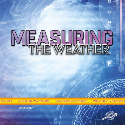 Weather Watchers: Measuring the Weather - Rourke NonFiction Science Reader, Grades K-2