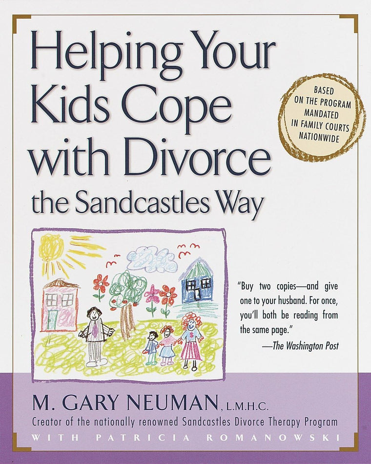 Helping Your Kids Cope with Divorce the Sandcastles Way by M