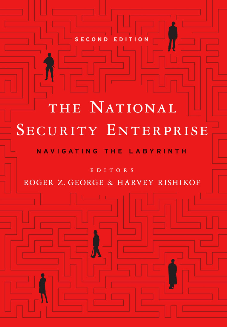The National Security Enterprise: Navigating the Labyrinth