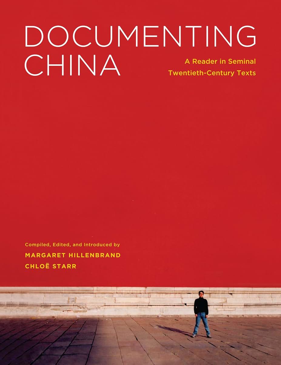 Documenting China: A Reader in Seminal Twentieth-Century Texts