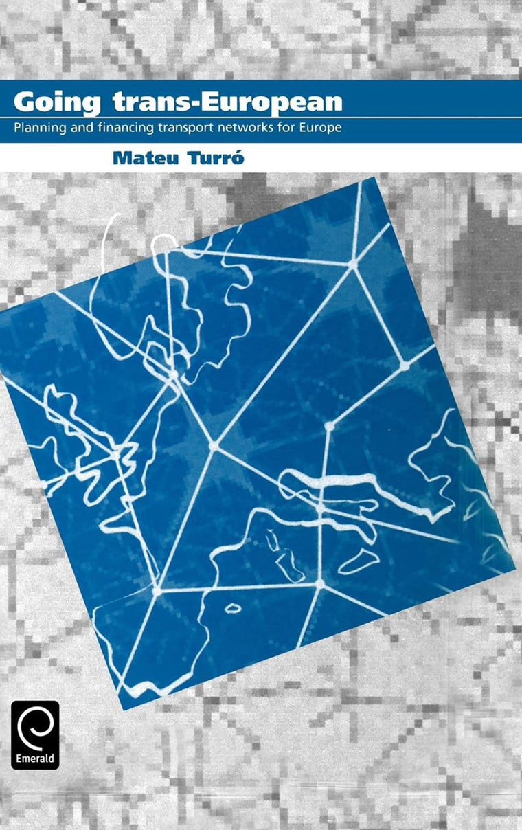 Going Trans-European: Planning and Financing Transport Networks for Europe