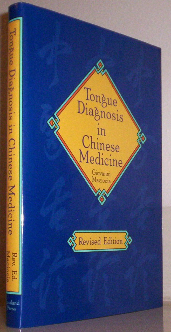 Tongue Diagnosis in Chinese Medicine by MacIocia, Giovanni
